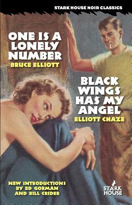 One is a Lonely Number / Black Wings Has My Angel by Elliott Chaze, Bruce Elliott