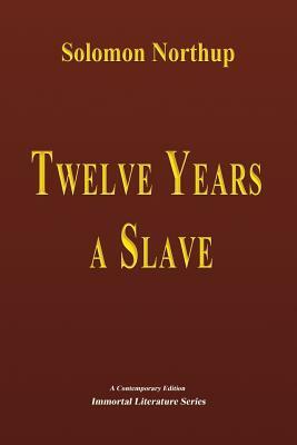 Twelve Years a Slave by Solomon Northup