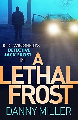 A Lethal Frost by Danny Miller