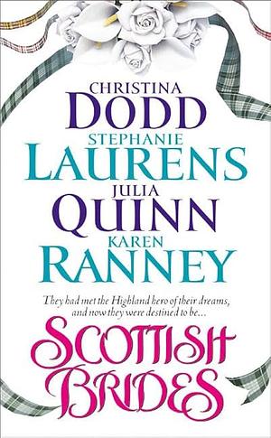Scottish Brides by Stephanie Laurens, Karen Ranney, Julia Quinn, Christina Dodd