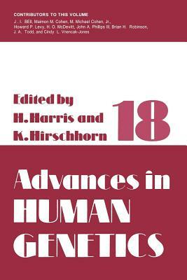 Advances in Human Genetics: Volume 18 by 