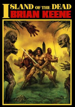 Island of the Dead by Brian Keene