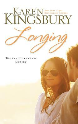 Longing by Karen Kingsbury