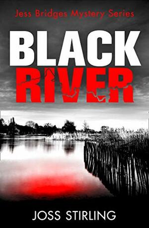 Black River by Joss Stirling