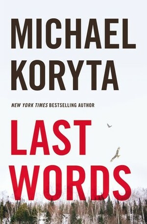 Last Words by Michael Koryta, Irene Eisenhut, Stefan Lux