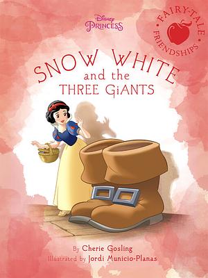 Snow White and the Three Giants by Cherie Gosling