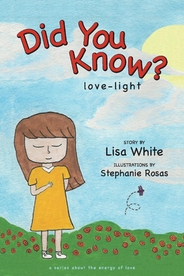 Did You Know?: Love-Light by Lisa White