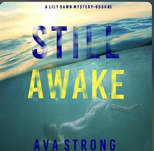 Still Awake by Ava Strong