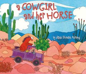 A Cowgirl and Her Horse by Jean Ekman Adams