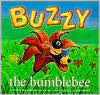 Buzzy the Bumblebee - (Hardcover) (Individual Titles) by Denise Brennan-Nelson, Michael Glenn Monroe