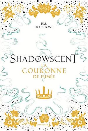 La Couronne de Fumée by P.M. Freestone