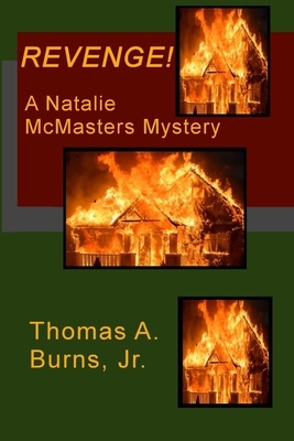 Revenge!: A Natalie McMasters Mystery by Thomas A. Burns