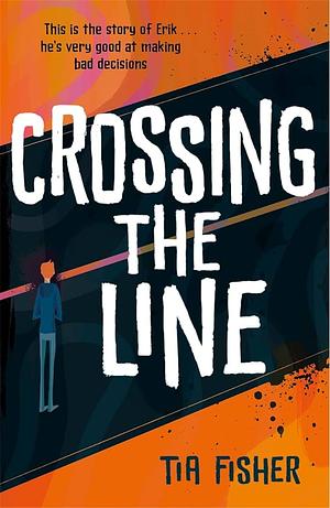 Crossing the Line by Tia Fisher