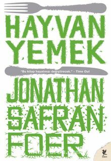 Hayvan Yemek by Jonathan Safran Foer