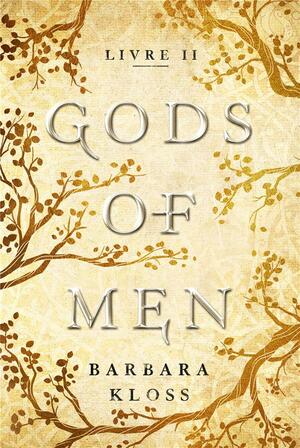 Gods of Men Tome 2 by Barbara Kloss