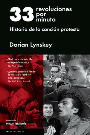 33 Revoluciones por minuto: Historia de la canción protesta by Dorian Lynskey