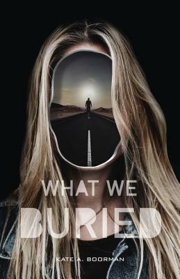 What We Buried by Kate A. Boorman