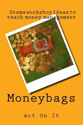 Moneybags by Helen Turner, Rachel Steele