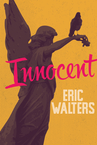 Innocent by Eric Walters