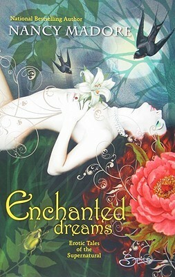 Enchanted Dreams: Erotic Tales of the Supernatural by Nancy Madore