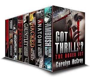 Got Thrills? A genre-spanning anthology including 4 full-length novels + 14 short stories + bonus material by Carolyn McCray, Ben Hopkins