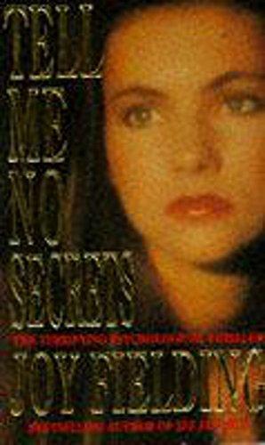 Tell Me No Secrets Paperback by Joy Fielding by Joy Fielding, Joy Fielding