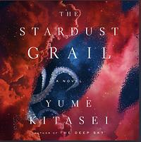 The Stardust Grail by Yume Kitasei