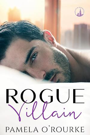 Rogue Villain by Pamela O'Rourke