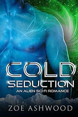 Cold Seduction by Zoe Ashwood