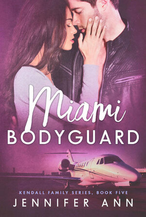 Miami Bodyguard by Jennifer Ann