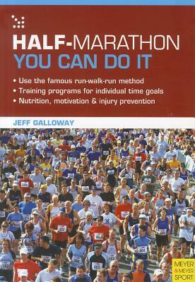 Half-Marathon: You Can Do It by Jeff Galloway