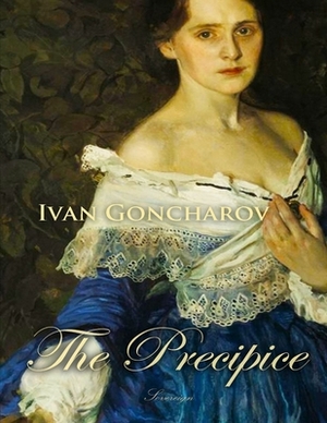 The Precipice: (Annotated Edition) by Ivan Goncharov
