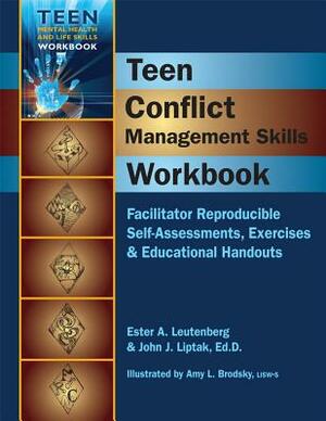 Teen Conflict Management Skills Workbook: Facilitator Reproducible Self-Assessments, Exercises & Educational Handouts by John J. Liptak, Ester A. Leutenberg