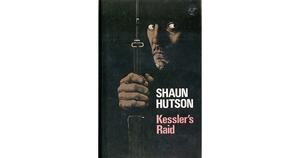 Kessler's Raid by Shaun Hutson