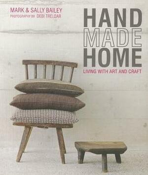 Handmade Home: Living with Art and Craft by Mark Bailey