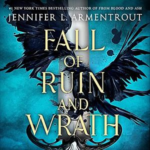 Fall of Ruin and Wrath by Jennifer L. Armentrout