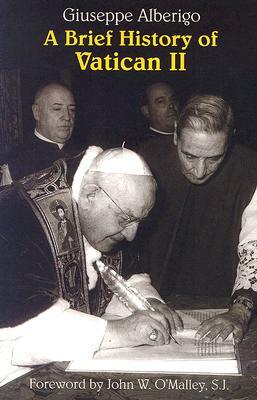 A Brief History of Vatican II by Giuseppe Alberigo