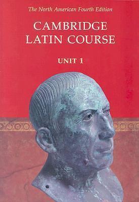 Cambridge Latin Course, Unit 1 by North American Cambridge Classics Project, North American Cambridge Classics Project