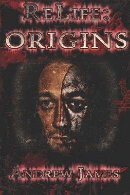 Relife: Origins by Andrew James