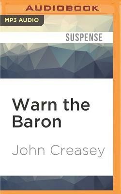 Warn the Baron by John Creasey