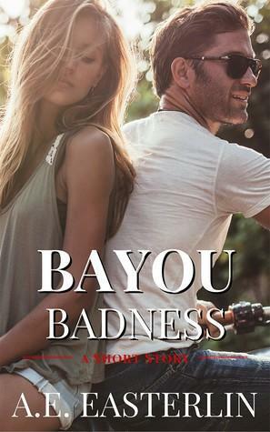 Bayou Badness by A.E. Easterlin