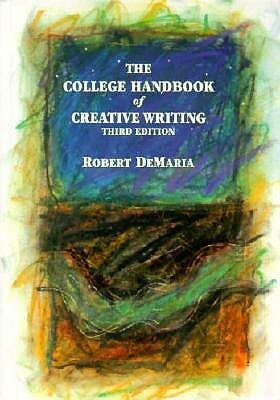 The College Handbook of Creative Writing by Robert DeMaria Jr.