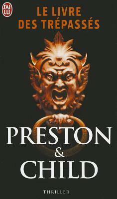 Le Livre Des Trepasses by Douglas Preston, Lincoln Child