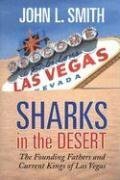 Sharks in the Desert by John L. Smith
