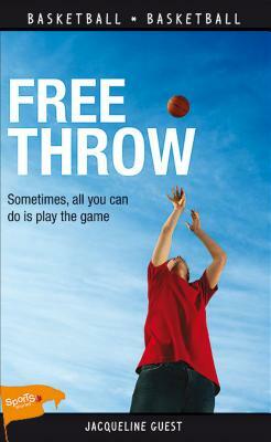 Free Throw by Jacqueline Guest