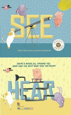See Hear: There's Magic All Around You. What Can You See? What Can You Hear? by Tania McCartney