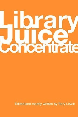 Library Juice Concentrate by Rory Litwin