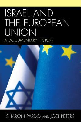 Israel & the European Union: Apb by Sharon Pardo, Joel Peters