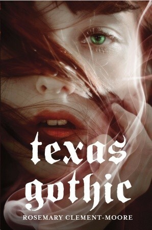 Texas Gothic by Rosemary Clement-Moore