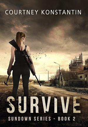 Survive (Sundown Series Book 2) by Courtney Konstantin